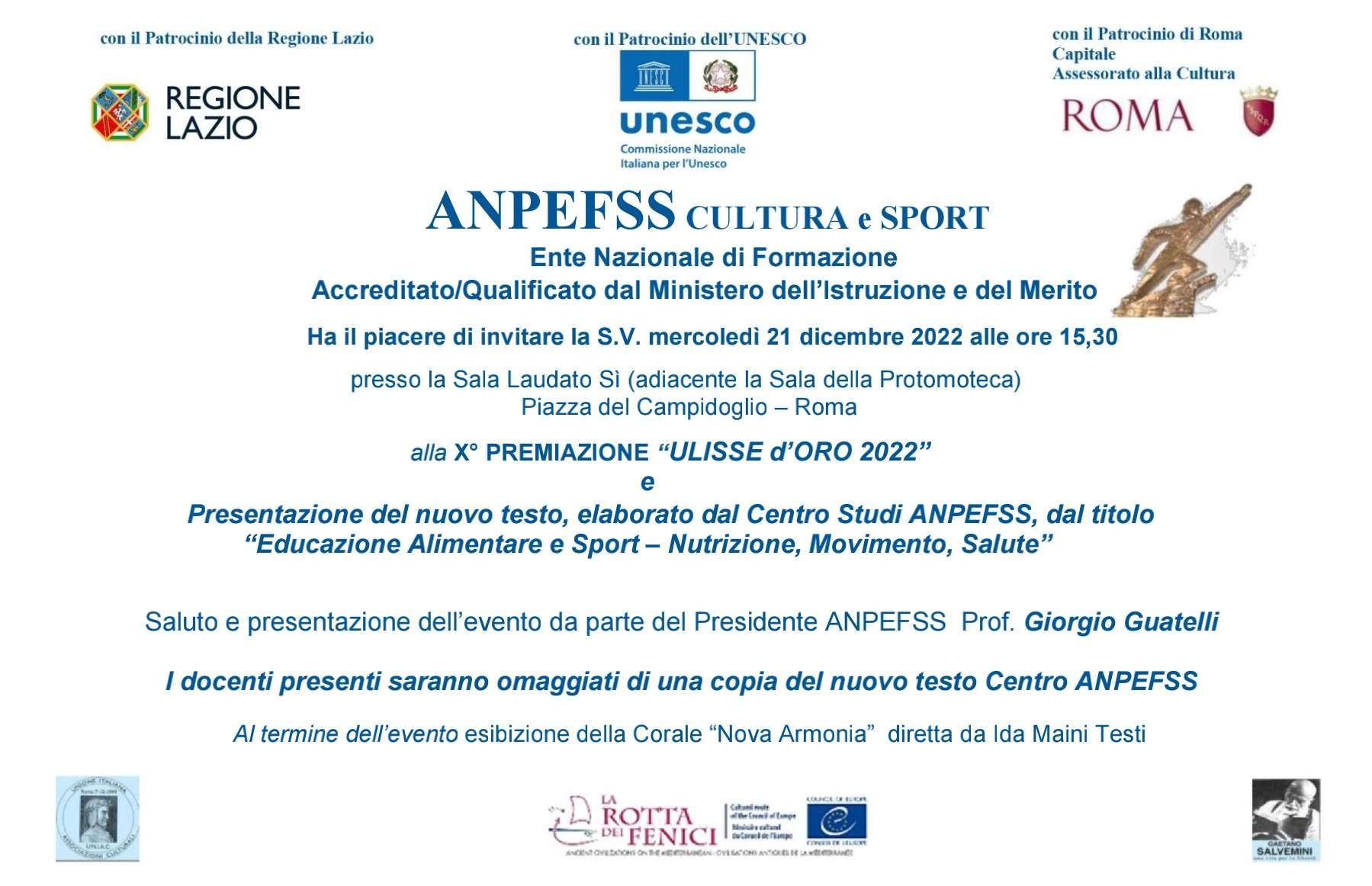 Scopri di più sull'articolo Premiazione “Ulisse d’Oro”                                                                       e                                                                                                        Presentazione del nuovo testo, elaborato dal centro studi ANPEFSS                                                                                           “Educazione Alimentare e Sport – Nutrizione, Movimento, Salute”